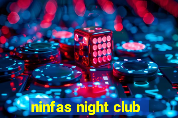 ninfas night club